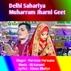 About Delhi Sahariya Muharram Jharni Geet Song